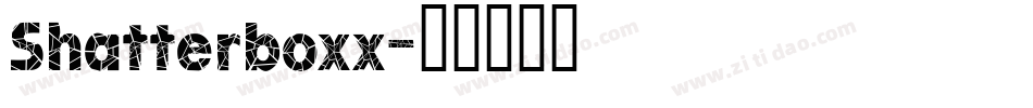Shatterboxx字体转换