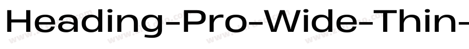 Heading-Pro-Wide-Thin-trial字体转换