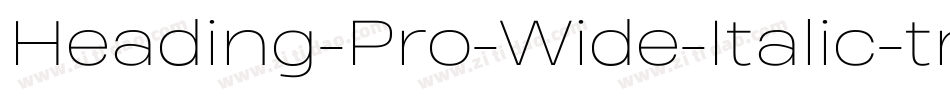 Heading-Pro-Wide-Italic-trial字体转换