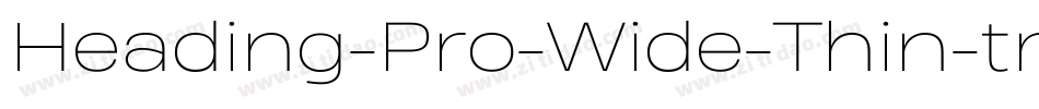 Heading-Pro-Wide-Thin-trial字体转换