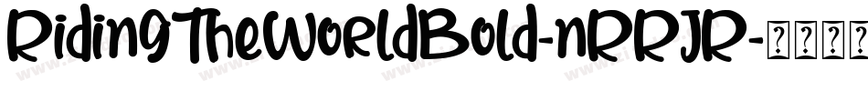 RidingTheWorldBold-nRRJR字体转换 RidingTheWorldBold-nRRJR字体转换
