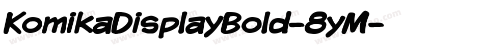 KomikaDisplayBold-8yM字体转换
