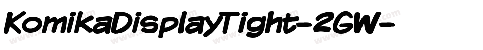 KomikaDisplayTight-2GW字体转换