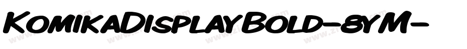 KomikaDisplayBold-8yM字体转换