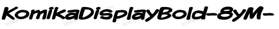 KomikaDisplayBold-8yM字体转换