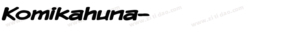 Komikahuna字体转换
