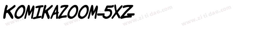 Komikazoom-5xZ字体转换