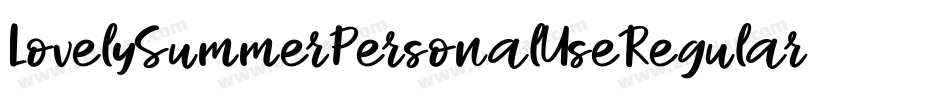 LovelySummerPersonalUseRegular-VGqBZ字体转换 LovelySummerPersonalUseRegular-VGqBZ字体转换