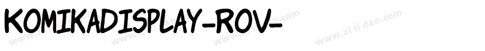 KomikaDisplay-RoV字体转换