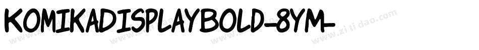 KomikaDisplayBold-8yM字体转换