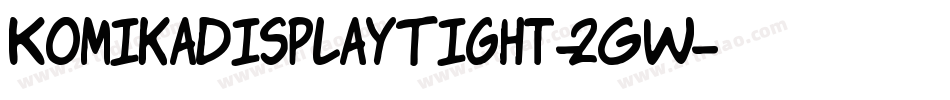 KomikaDisplayTight-2GW字体转换