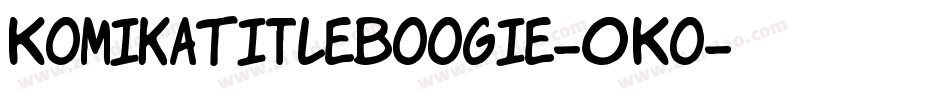 KomikaTitleBoogie-OKo字体转换