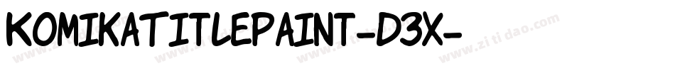 KomikaTitlePaint-D3x字体转换