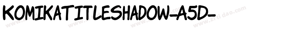 KomikaTitleShadow-A5D字体转换