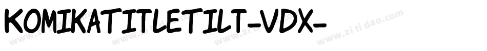 KomikaTitleTilt-VDx字体转换