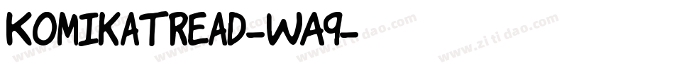 KomikaTread-WA9字体转换