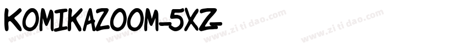 Komikazoom-5xZ字体转换