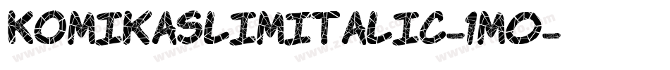 KomikaSlimItalic-1m0字体转换
