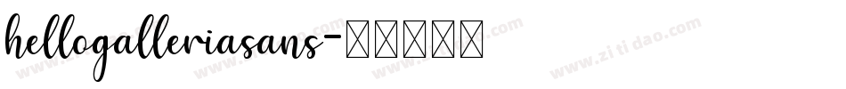 hellogalleriasans字体转换