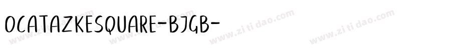 Ocatazkesquare-BjGB字体转换