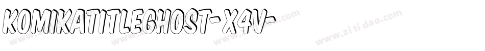 KomikaTitleGhost-x4V字体转换