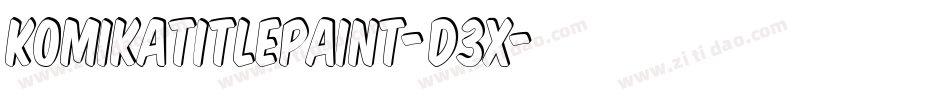 KomikaTitlePaint-D3x字体转换