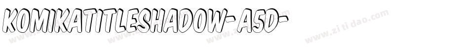 KomikaTitleShadow-A5D字体转换