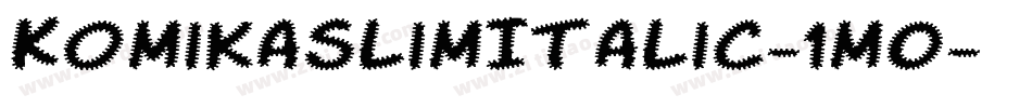 KomikaSlimItalic-1m0字体转换