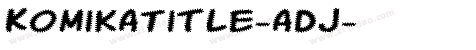 KomikaTitle-aDJ字体转换