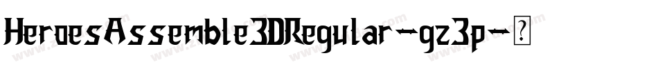 HeroesAssemble3DRegular-gz3p字体转换