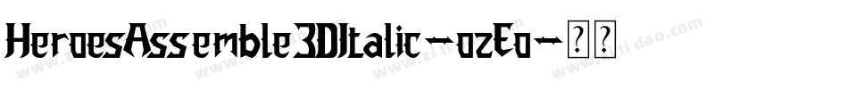 HeroesAssemble3DItalic-ozEo字体转换