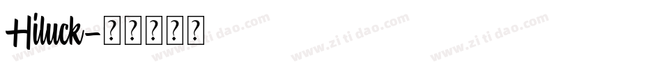 Hiluck字体转换