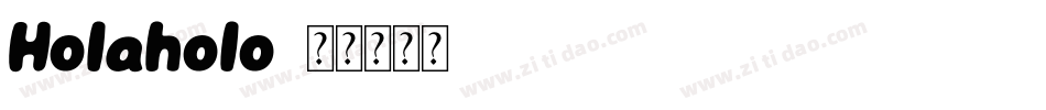 Holaholo字体转换