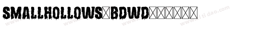 SmallHollows-Bdwd字体转换