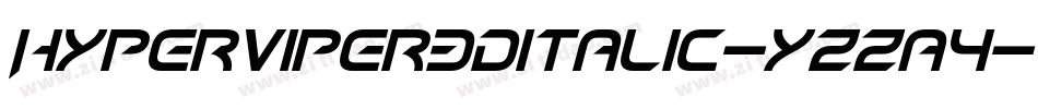 HyperViper3DItalic-Yzza4字体转换