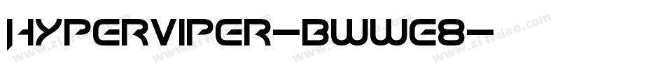 HyperViper-BWWe8字体转换