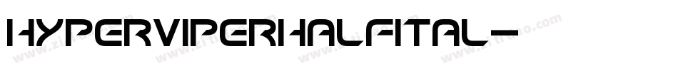 hyperviperhalfital字体转换