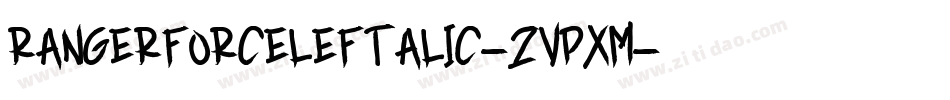 RangerForceLeftalic-ZVpxm字体转换