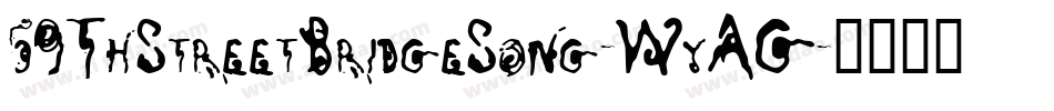 59ThStreetBridgeSong-WyAG字体转换