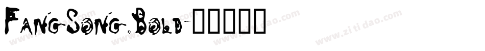 FangSong,Bold字体转换