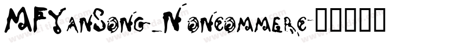 MFYanSong_Noncommerc字体转换