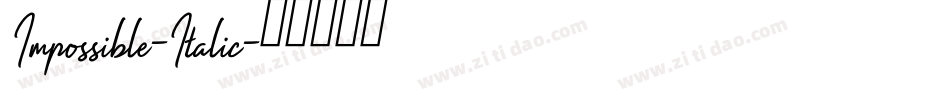 Impossible-Italic字体转换