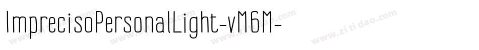 ImprecisoPersonalLight-vM6M字体转换