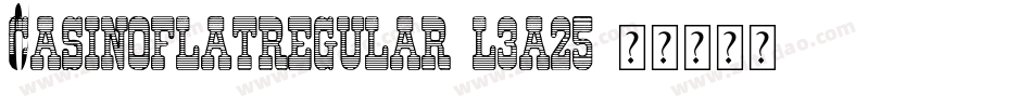 CasinoFlatRegular-L3a25字体转换