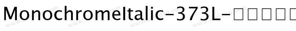 MonochromeItalic-373L字体转换