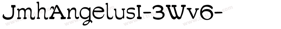 JmhAngelusI-3Wv6字体转换