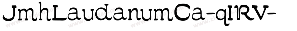 JmhLaudanumCa-q1RV字体转换