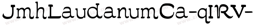 JmhLaudanumCa-q1RV字体转换