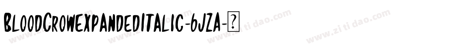 BloodCrowExpandedItalic-6JZA字体转换