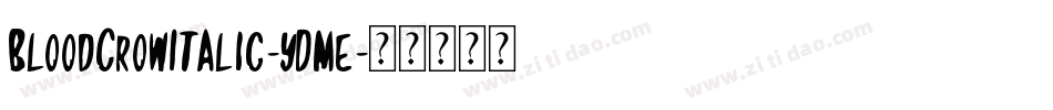BloodCrowItalic-yDme字体转换